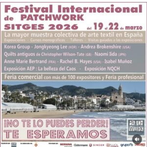 Festival Internacional de Patchwork SITGES del 19 al 22 de Marzo